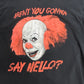 【IT（イット）Pennywise（ペニーワイズ）ホラー映画Tシャツ】“AREN’T YOU GONNA SAY HELLO?” プリントTシャツ ブラック/7-35